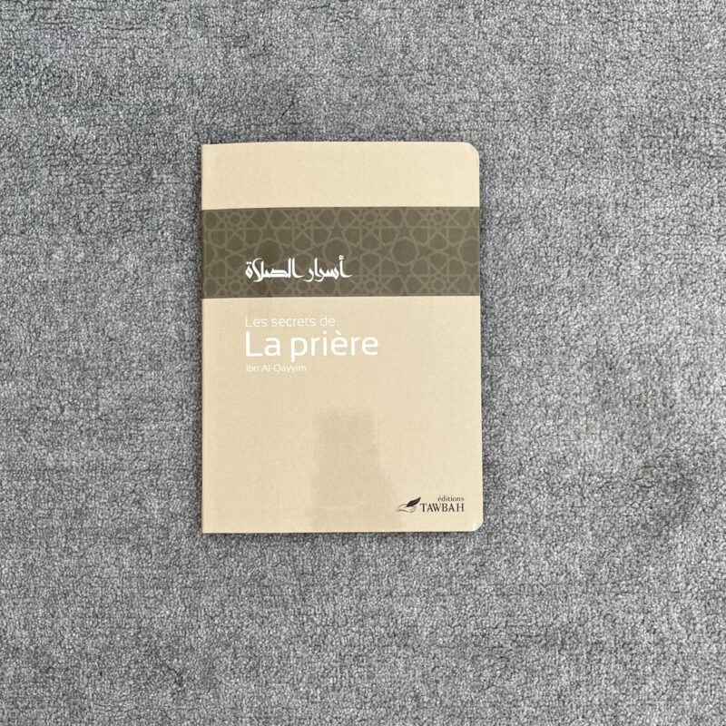 Les Secrets de la Prière - Ibn Qayyim al-Jawziyya