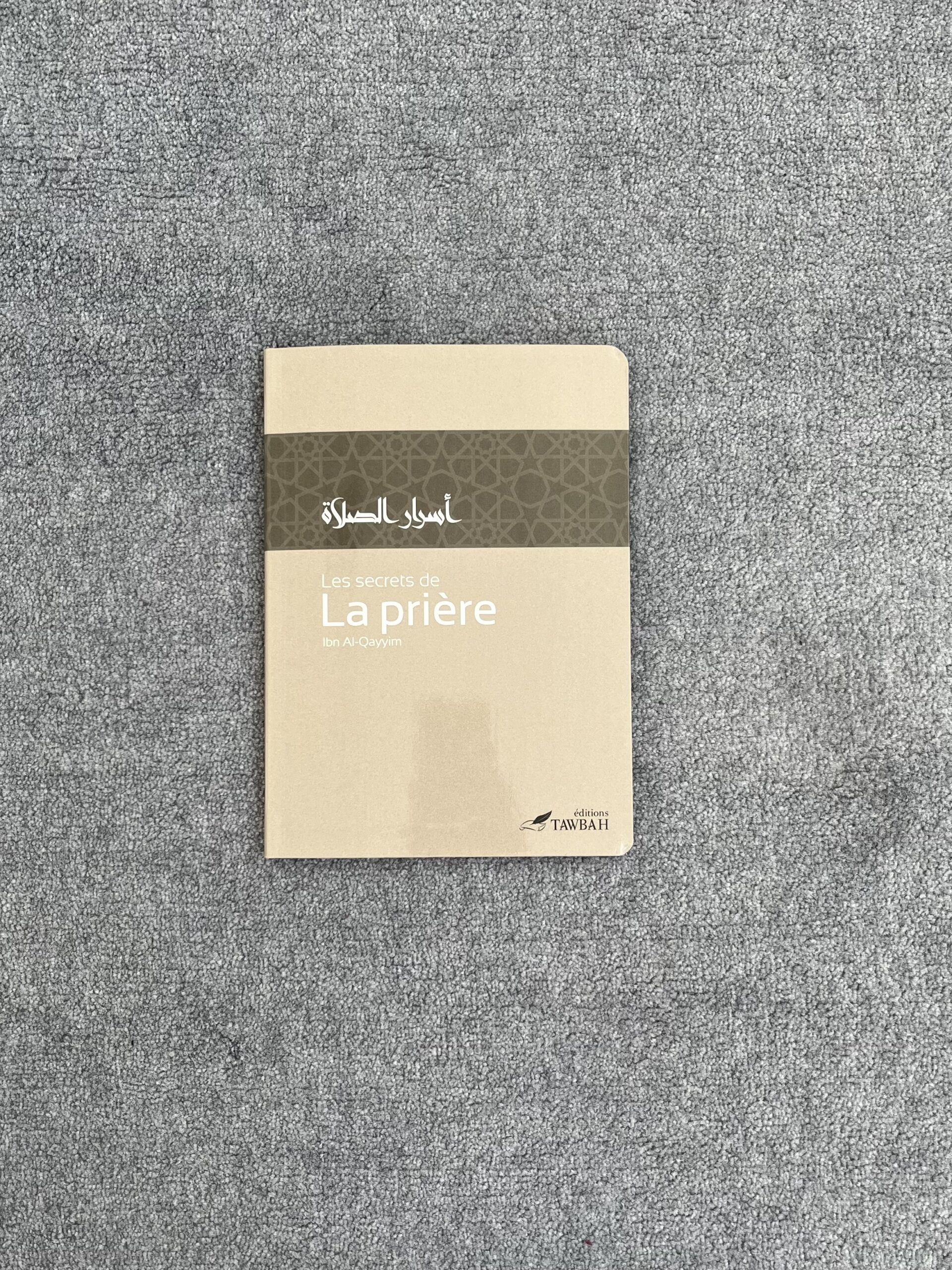 Les Secrets de la Prière - Ibn Qayyim al-Jawziyya