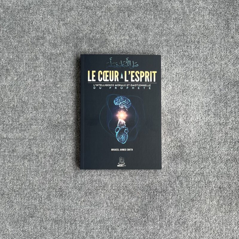 Le Cœur à l’Esprit - Mikaeel Ahmed Smith